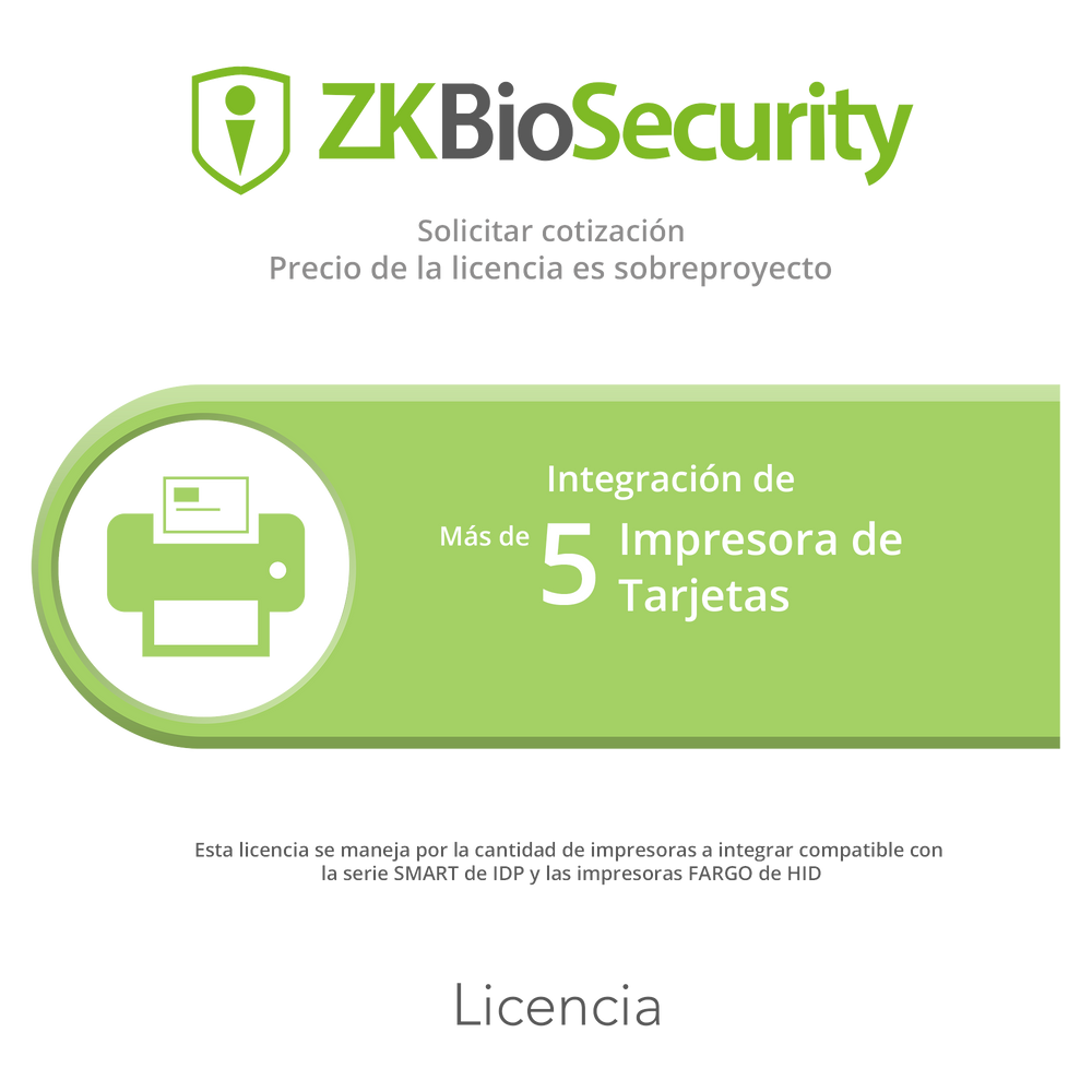 Licencia para ZKBiosecurity para integracion para mas de 5 impresoras de tarjetas