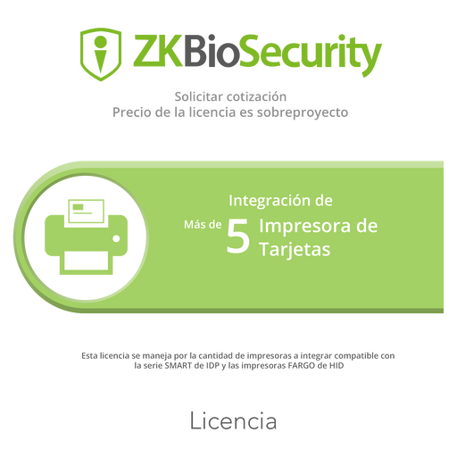 Licencia para ZKBiosecurity para integracion para mas de 5 impresoras de tarjetas