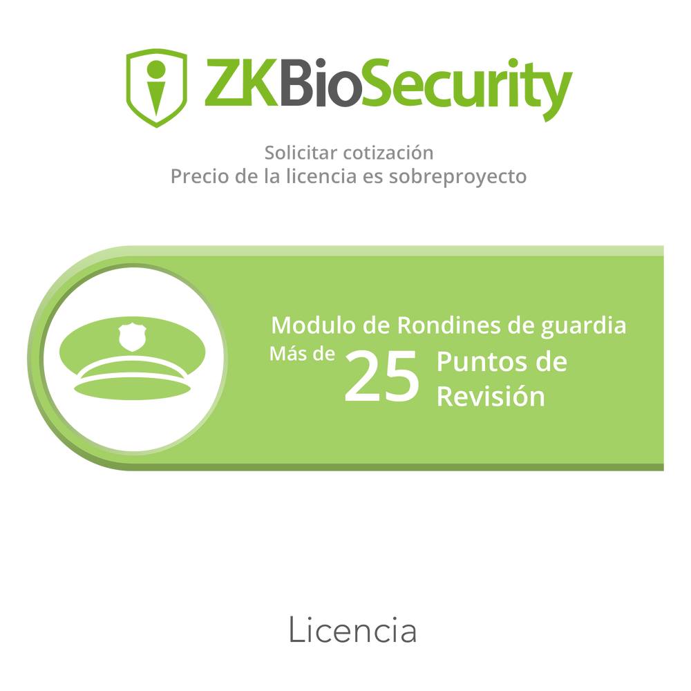 Licencia para ZKBiosecurity para modulo de rondines de guardia para mas de 25 puntos de revision