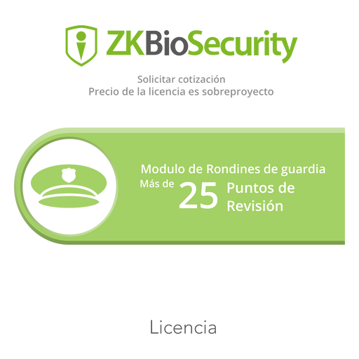 Licencia para ZKBiosecurity para modulo de rondines de guardia para mas de 25 puntos de revision