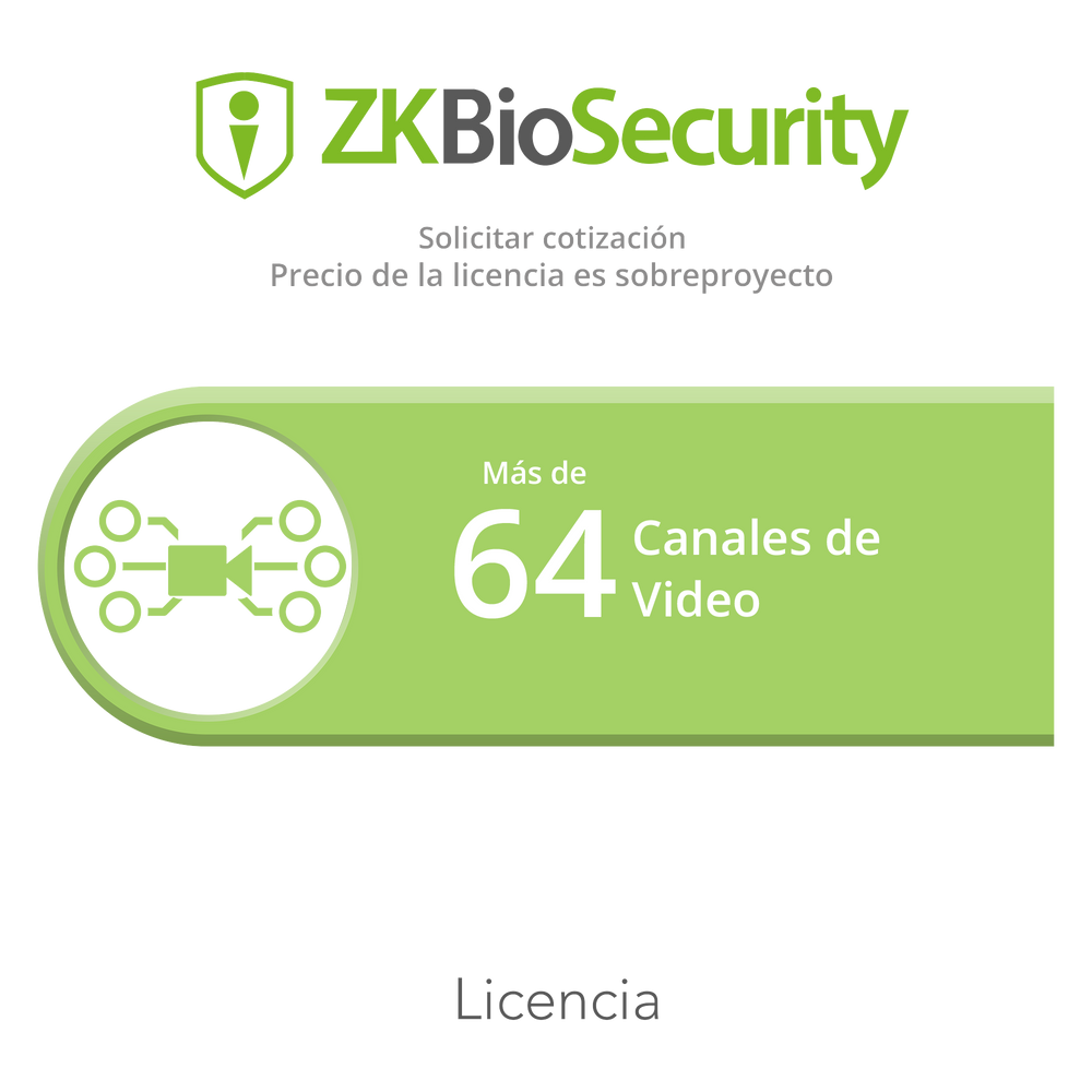 Licencia para ZKBiosecurity para modulo de video para mas de 64 canales de video