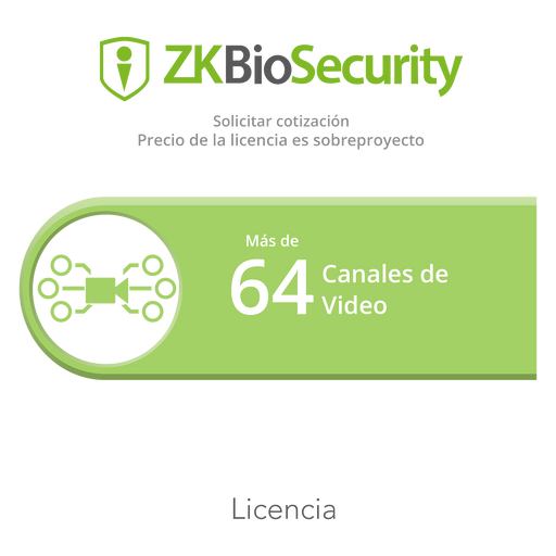 Licencia para ZKBiosecurity para modulo de video para mas de 64 canales de video